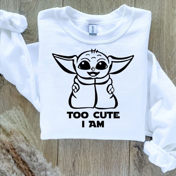 Too Cute I Am Baby Yoda Grogu Sweatshirt - Picture 1 of 4
